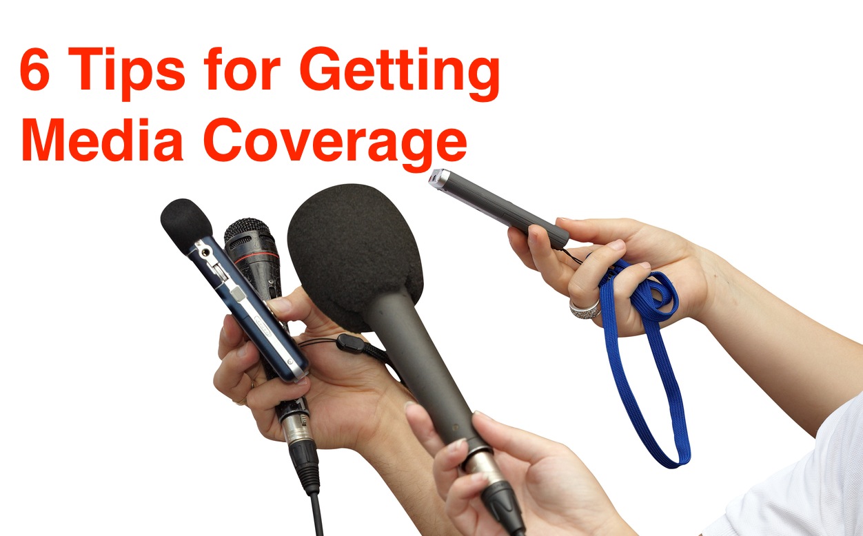 6 Tips for Getting Media Coverage - Content Marketing, Public Relations ... The Role of Media Coverage in Influencing Product Popularity